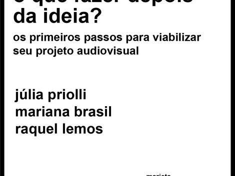 Curso: O que fazer depois da ideia? - organização Mariana Brasil
