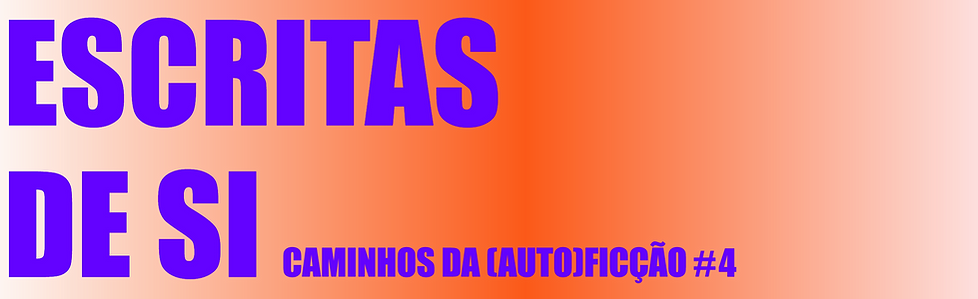 Escritas de Si - Caminhos da (Auto)Ficção 3 - 06.png