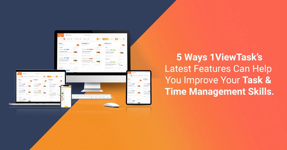 5 Ways 1ViewTask’s Latest Features Can Help You Improve Your Time and ...