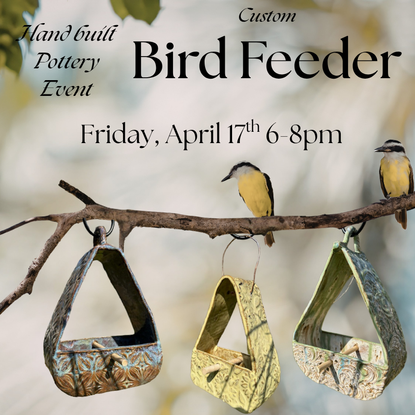 Hand Built Pottery Event: Custom Bird Feeders