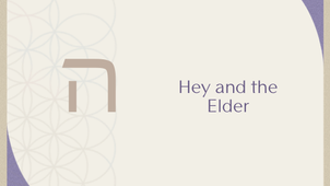 Hey (ה) and the Elder: Exploring Tradition and Divine Guidance