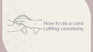How to do a cord cutting ceremony