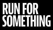 RunForSomething.jpeg