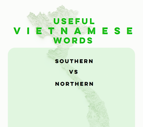 Southern vs Northern Vietnamese: A Side-by-Side Word List | Explorevietnam.ca