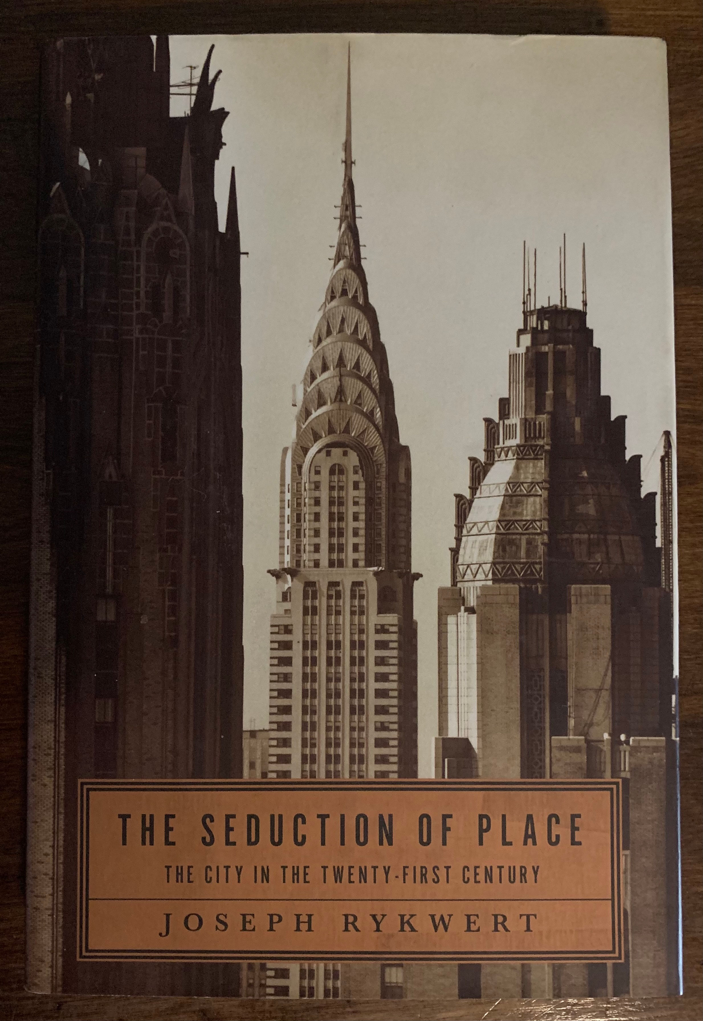 The Seduction Of Place By Joseph Rykwert