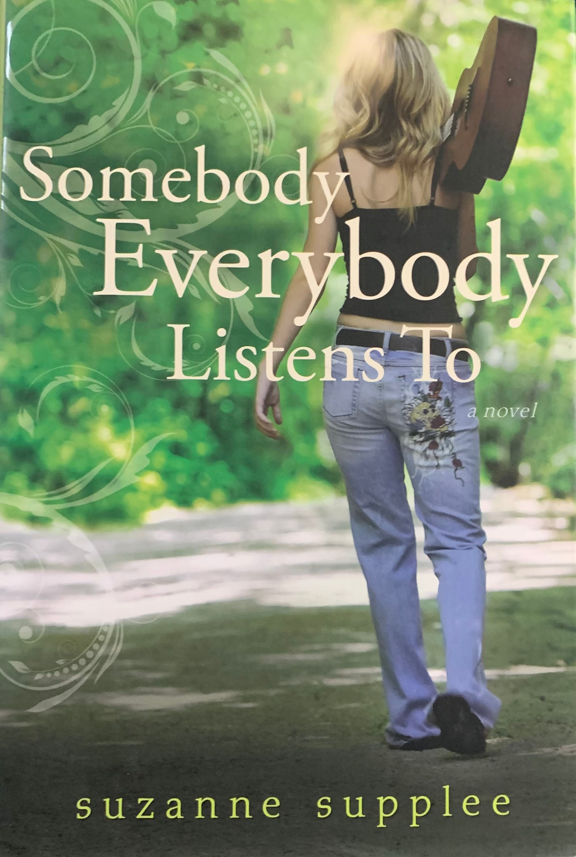 Somebody Everybody Listens To By Suzanne Supplee