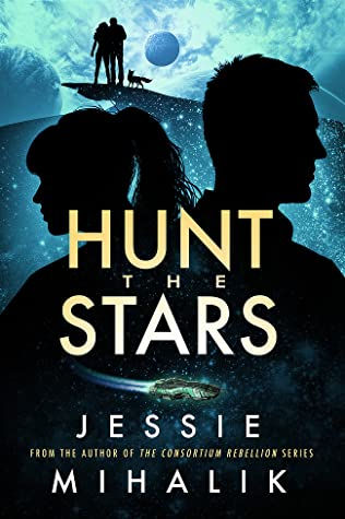 Hunt the Stars by Jessie Mihalik