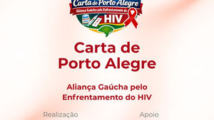 Carta de Porto Alegre propõe aliança para enfrentar o avanço do HIV no Rio Grande do Sul