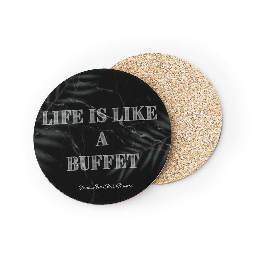 Life Is Like A Buffet Coasters