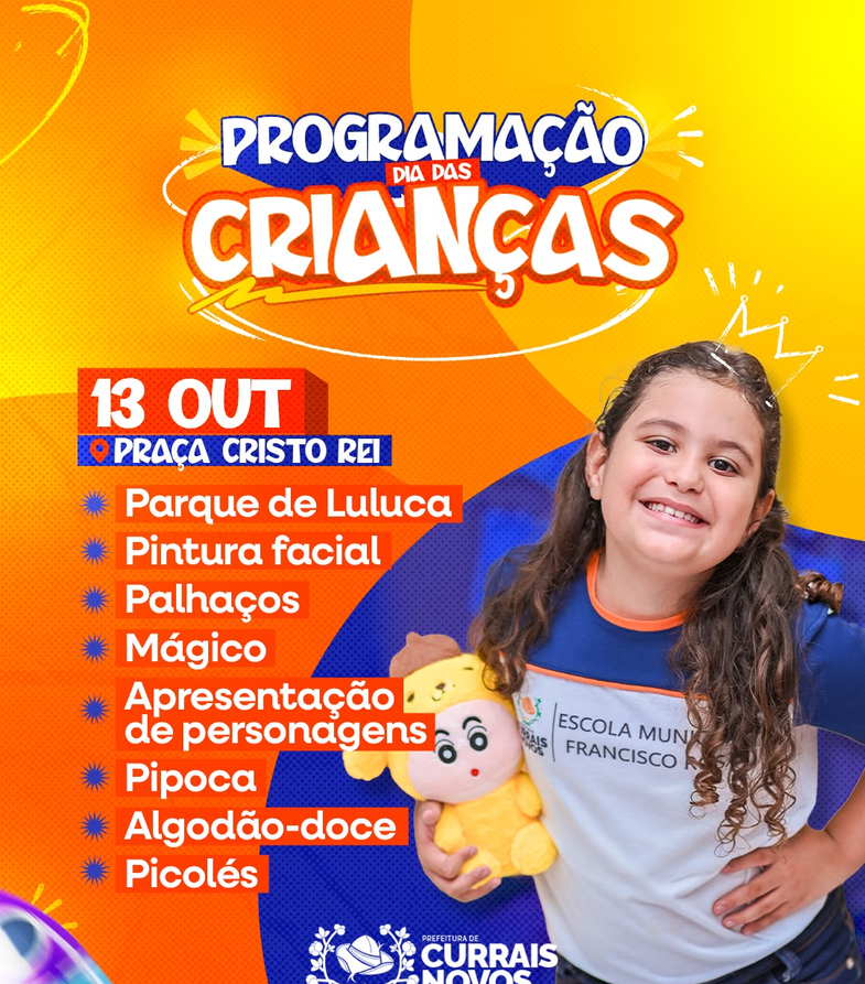 PREFEITURA DE CURRAIS NOVOS PROMOVE PROGRAMAÇÃO ESPECIAL EM COMEMORAÇÃO AO DIA DAS CRIANÇAS