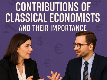 📚What Did the Classical Economists Really Contribute? And Why It Still Matters