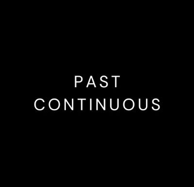 "Mastering the Past Continuous Tense: A Simple Guide"