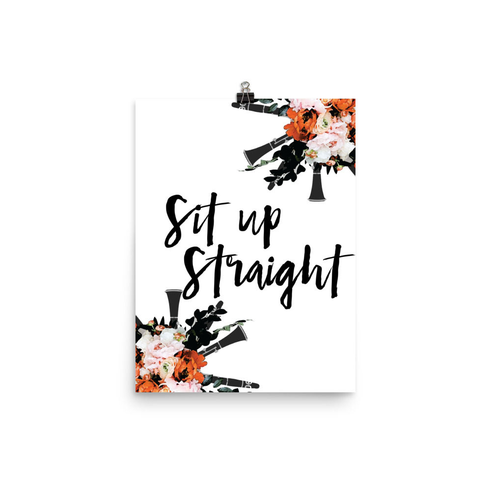 Sit up Straight Quote Poster