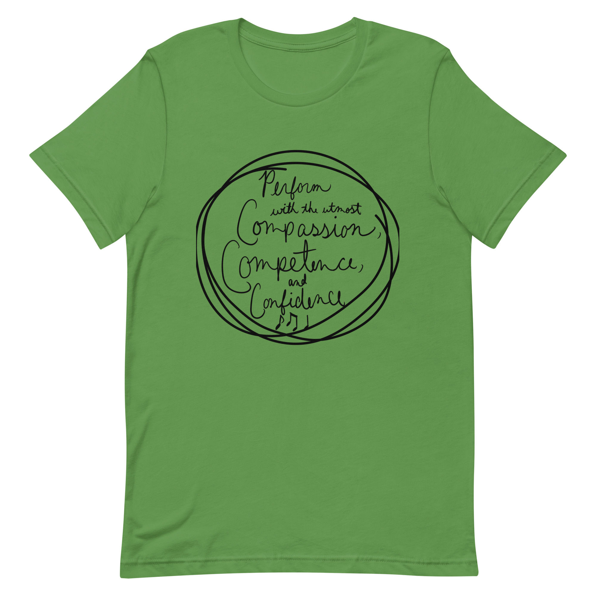 Perform with the utmost Compassion, Competence, and Confidence Unisex t-shirt