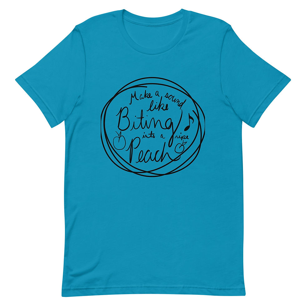 Thumbnail: Make a Sound Like Biting Into a Ripe Peach Quote Unisex t-shirt