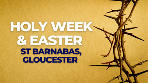 Holy Week & Easter at St Barnabas