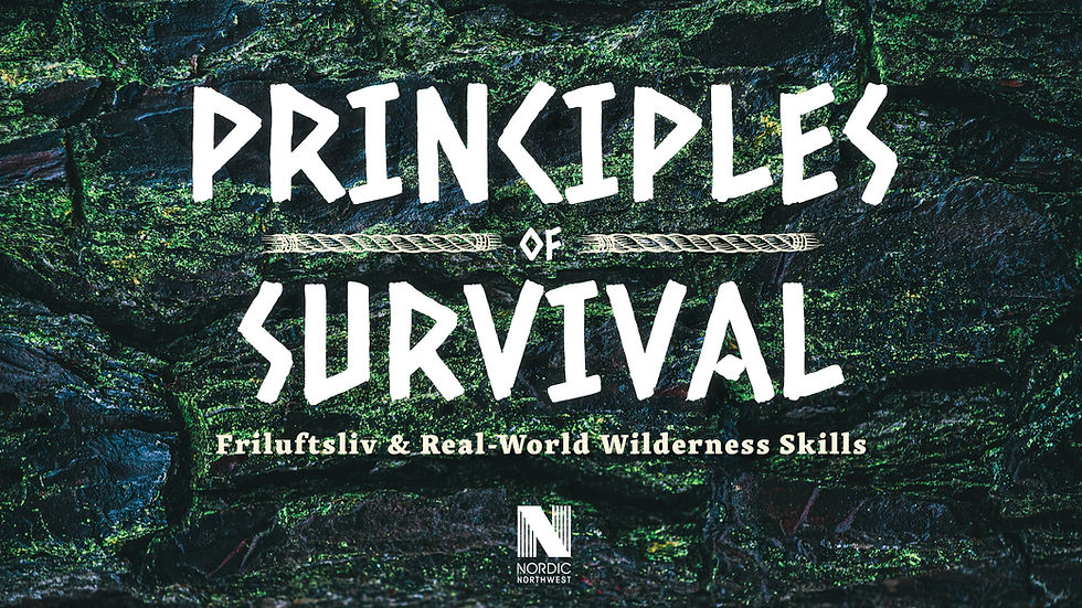 Principles of Survival: Friluftsliv & Real-World Wilderness Skills