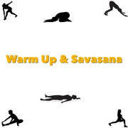 Warm Up & Savasana