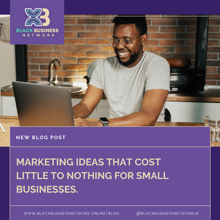 MARKETING IDEAS THAT COST LITTLE TO NOTHING FOR SMALL BUSINESSES.