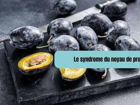 Le syndrome du noyau de prune