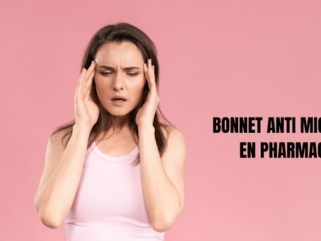 Bonnet Anti-Migraine Pharmacie