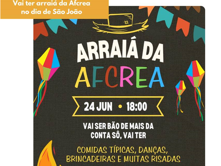 Vai ter arraÃa da AFCrea no dia de São João