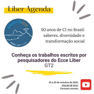 Confira a participação do Ecce Liber no GT 2 do Enancib 2021!