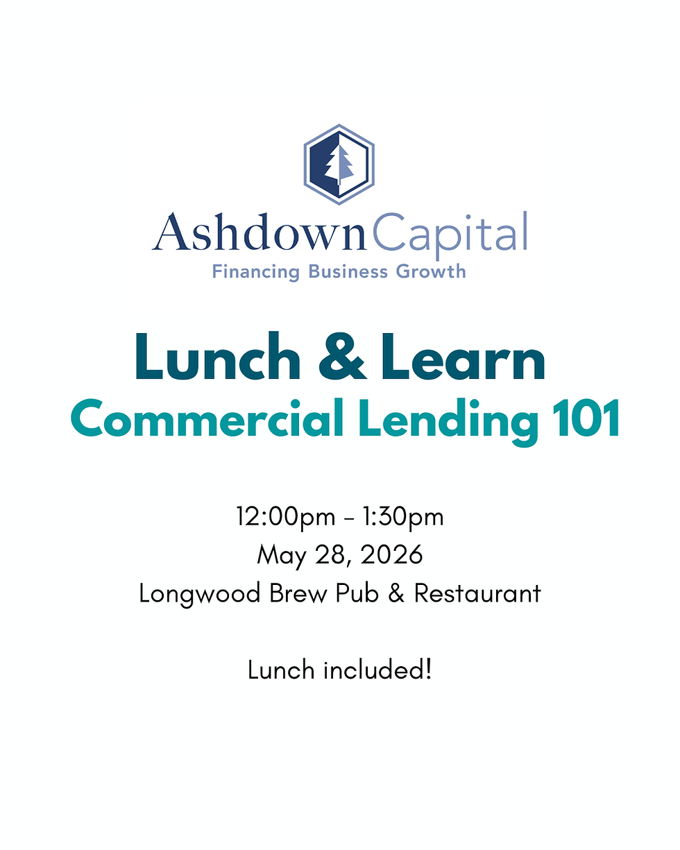Lunch & Learn: Ashdown Capital - Commercial Lending 101
