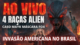 4 RAÇAS ALIEN CASO MAYK MÁSCARA na FOX e INVASÃO AMERICANA no BRASIL