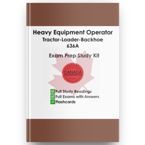 Heavy Equipment Operator Tractor Loader Backhoe Red Seal 636A Exam Kit