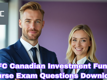 CIFC Canadian Investment Funds Course Exam Questions Preparation – Pass with Confidence!
