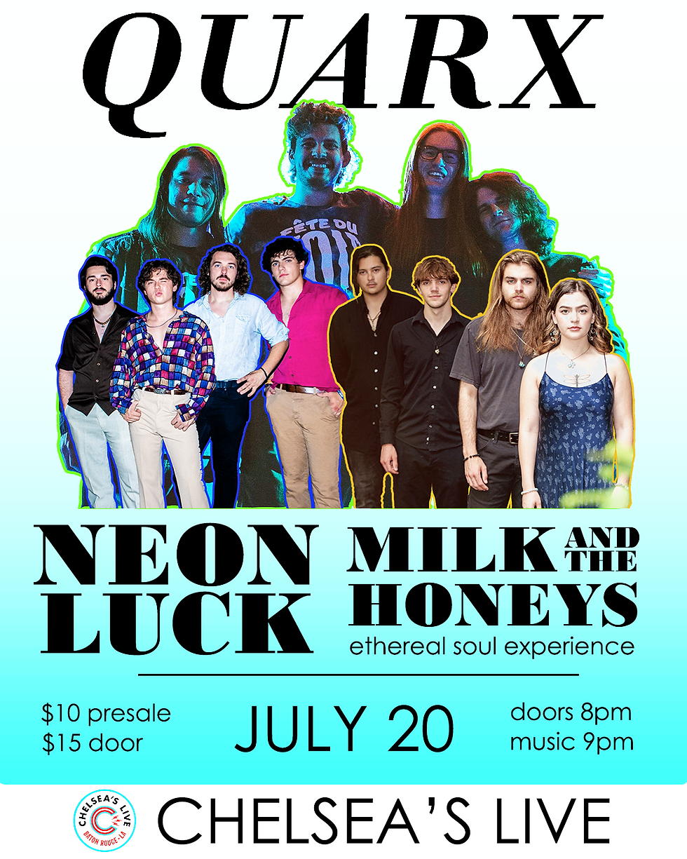Quarx, Neon Luck and Milk & The Honey's at Chelsea's Live