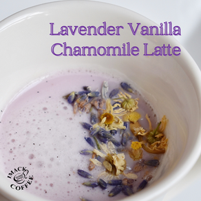 Lavender Vanilla Chamomile Latte