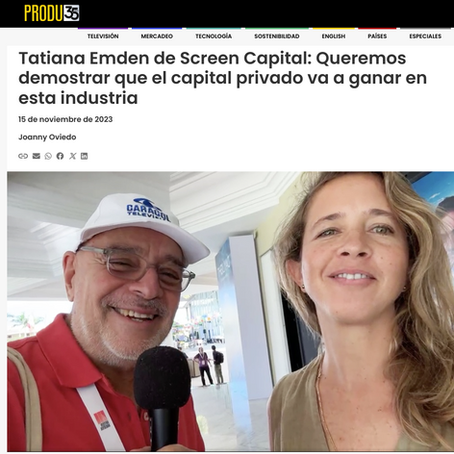Tatiana Emden de Screen Capital: Queremos demostrar que el capital privado va a ganar en esta industria