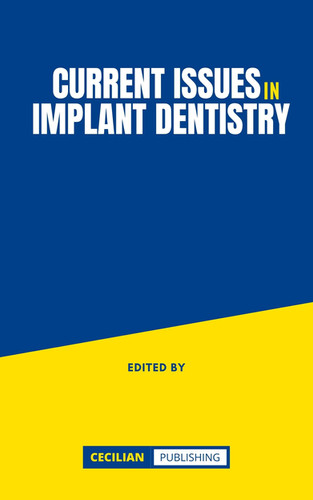 Current Issues in Implant Dentistry | Cecilian Publishing