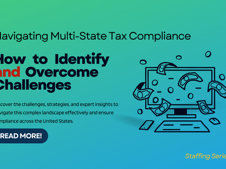 Navigating Multi-State Tax Compliance: Challenges and Strategies for Staffing Firms