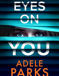 Adele Parks Eyes On You book cover.jpg