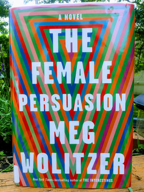 The Female Persuasion by Meg Wolitzer