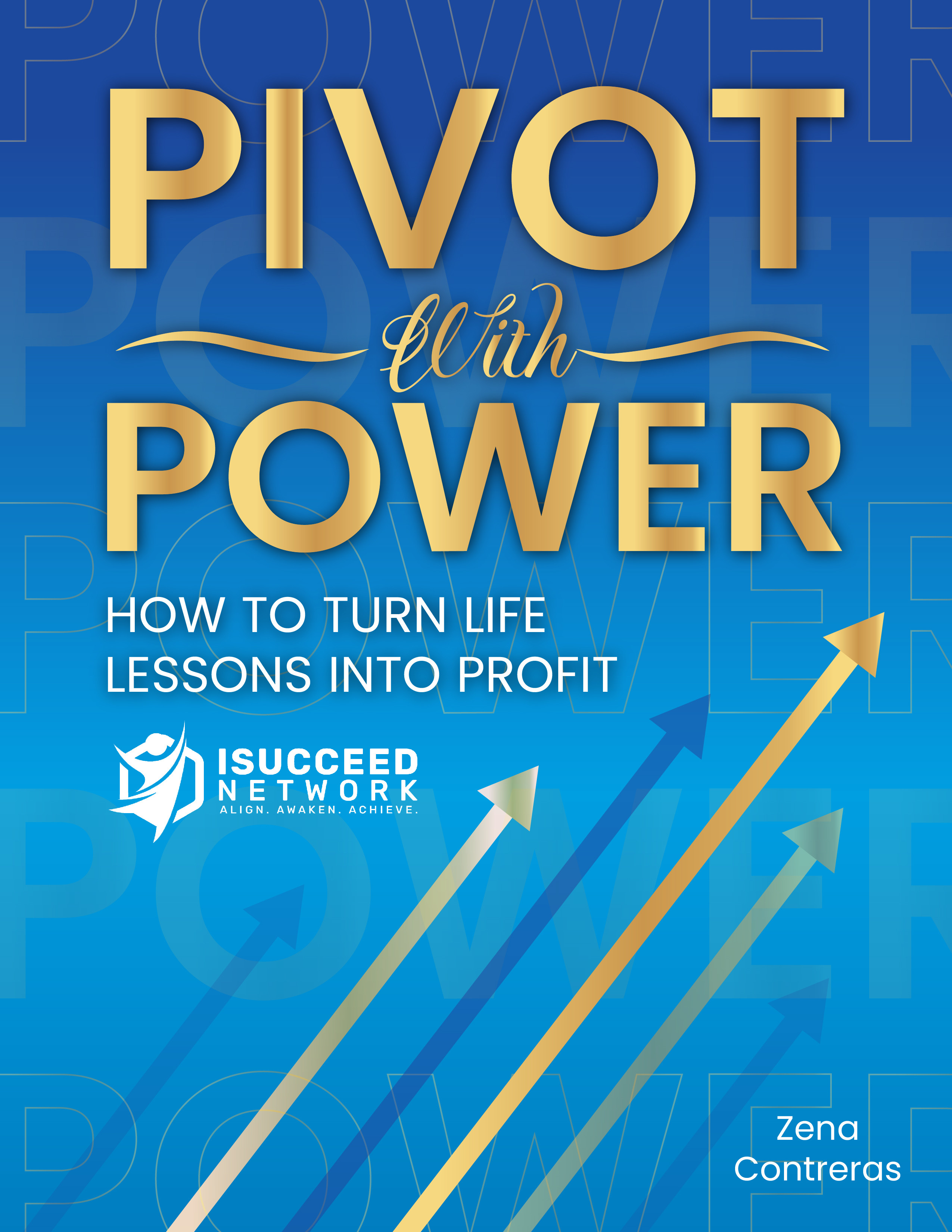 Pivot Power: How to Turn Any Life Experience into a Business