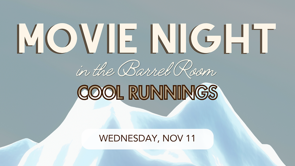 Movie Night in the Barrel Room: Cool Runnings