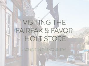 Visiting The Fairfax & Favor Holt Store