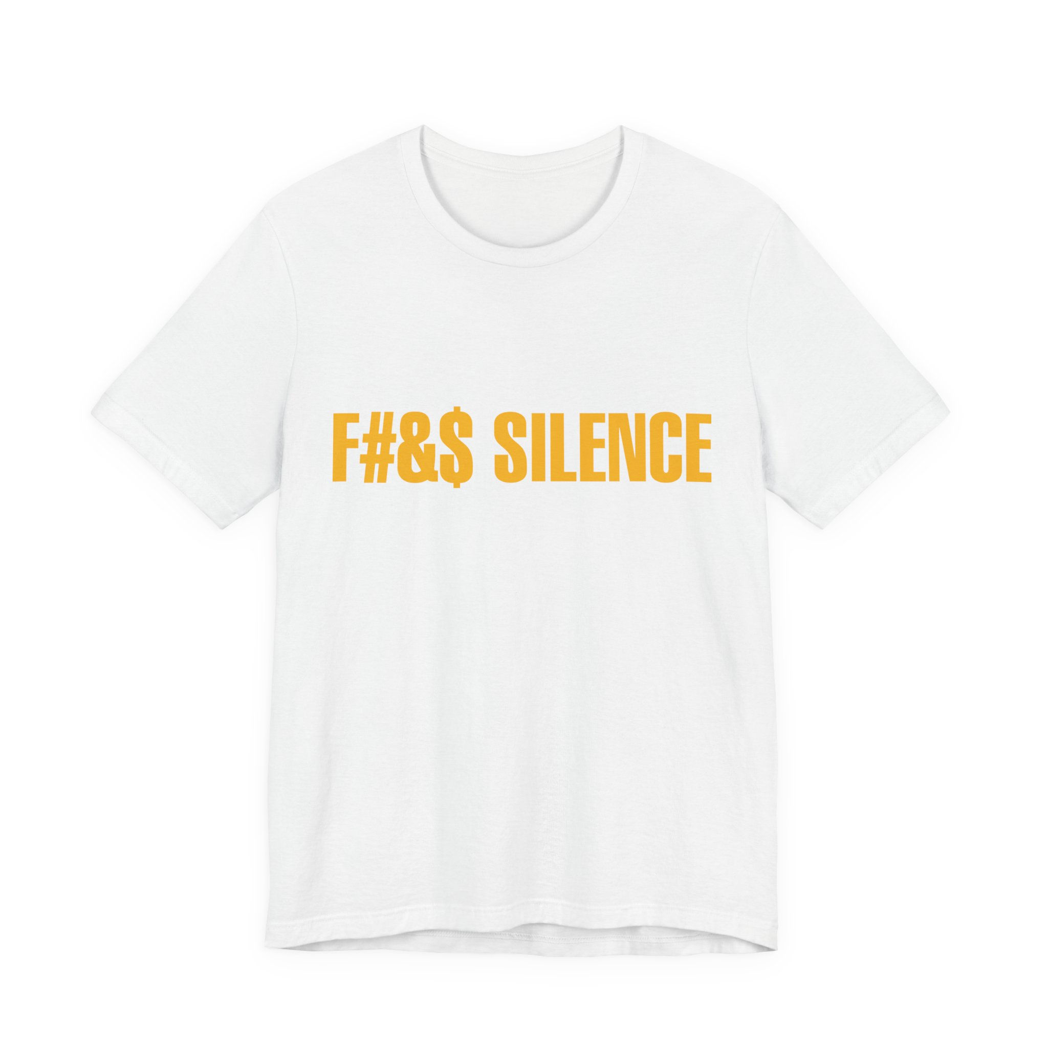 F#&$ Silence Unisex T-Shirt