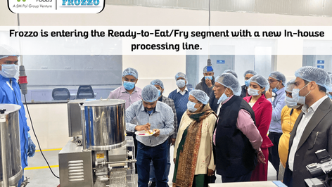 Frozzo is entering the Ready-to-Eat/Fry segment with a new in-house processing line.