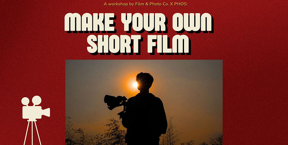 Make Your Own Short Film (Film & Photo co. X PHOS)