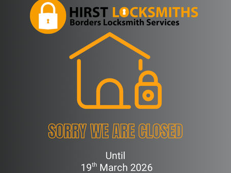 Hirst Locksmiths - Closed Until 23rd March | Hirst Locksmiths