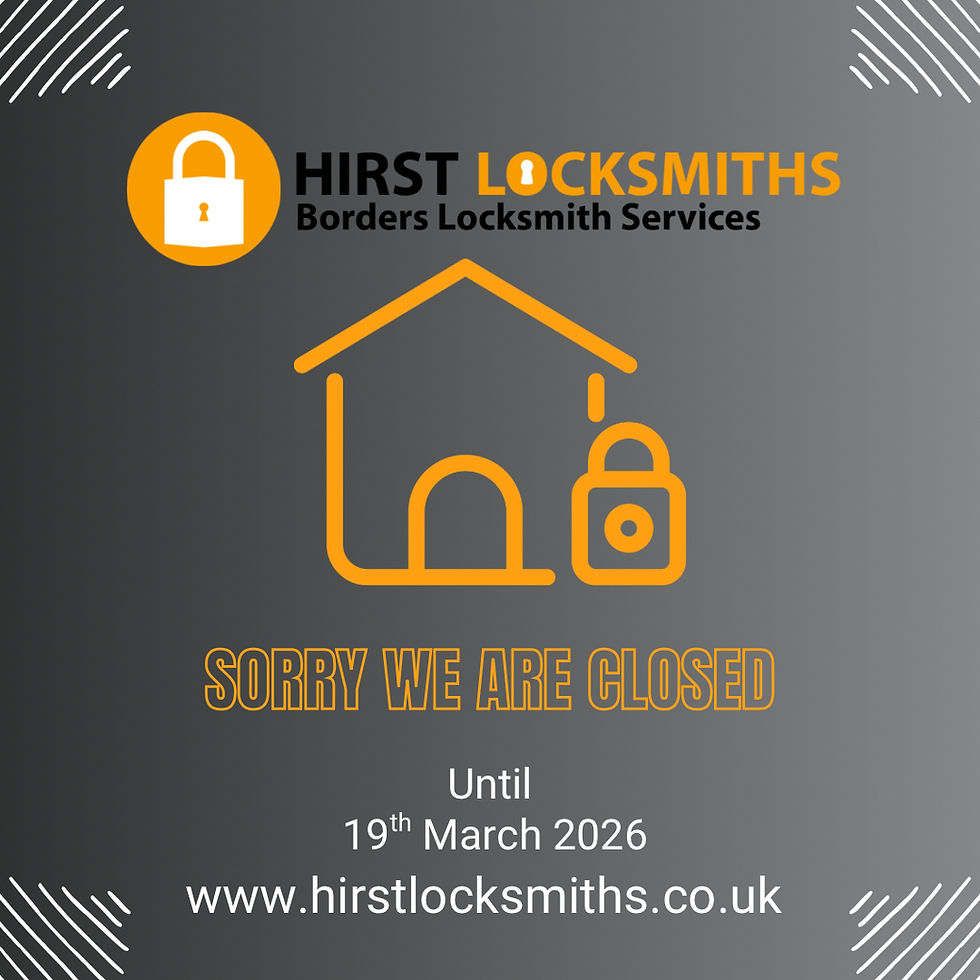 Hirst Locksmiths - Closed Until 23rd March | Hirst Locksmiths