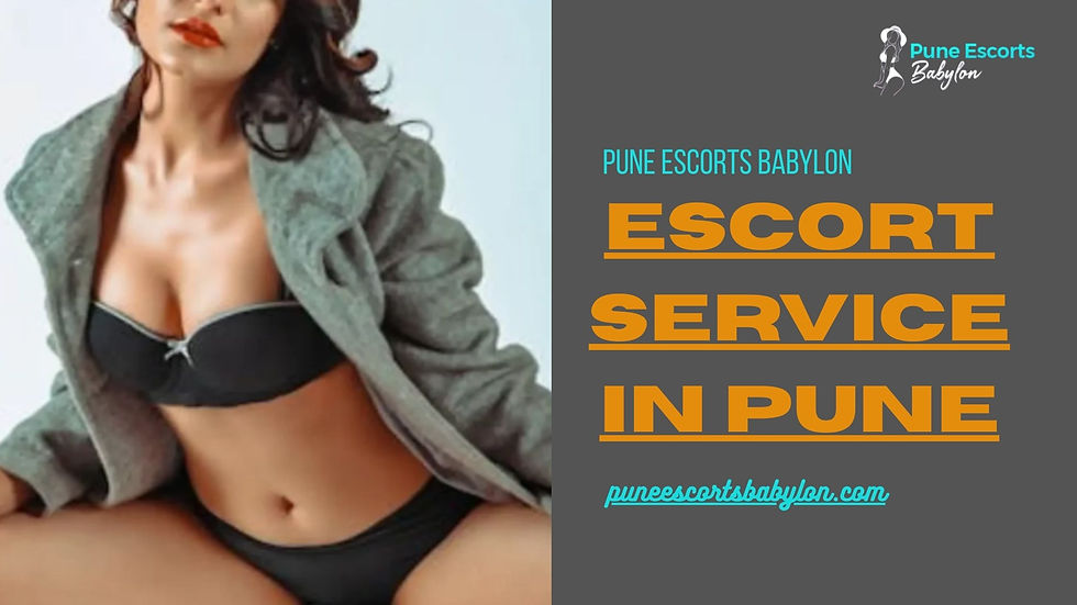 Premium Experiences with Escort Service in Pune – Pune Escorts Babylon