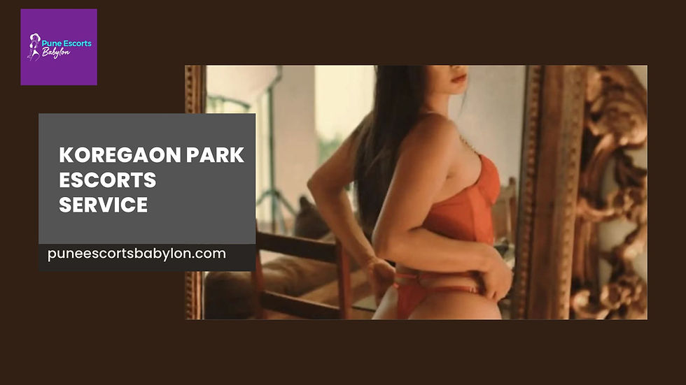 Exploring the Premier Escort Services in Koregaon Park