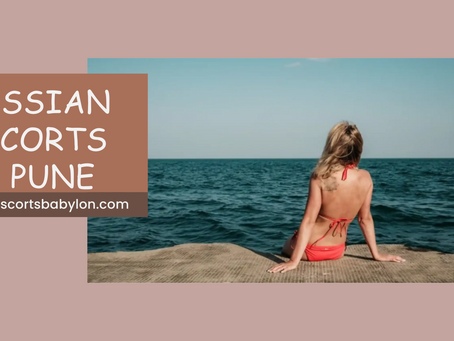 Experience Luxury and Elegance with Russian Escorts in Pune