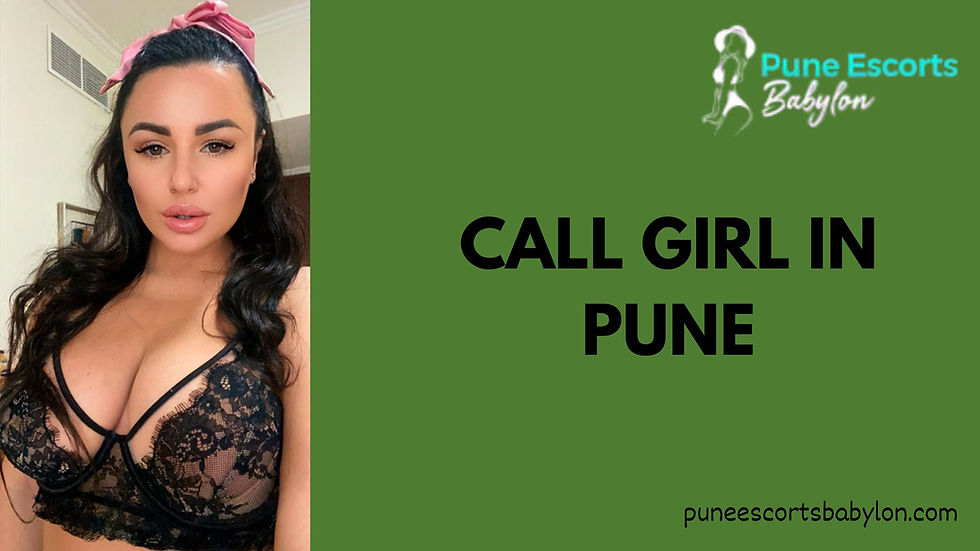 The Ultimate Guide to Finding Premium Call girl in Pune and Elite Pune escorts services